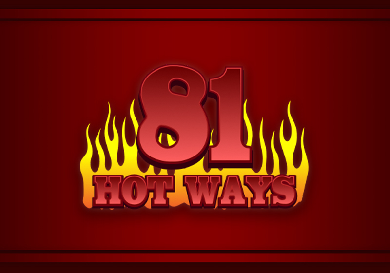 81 Hot Ways, 4 válcové hrací automaty